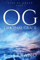 Original Grace (Life As Grace) 173406031X Book Cover