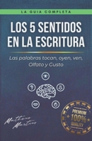 Los 5 sentidos en la escritura: Las palabras tocan, oyen, ven, Olfato y Gusto B0C79JJPVX Book Cover