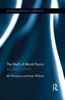 The Myth of Moral Panics: Sex, Snuff, and Satan 1138952842 Book Cover