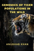 Genomics of Tiger Populations in the Wild 8055189471 Book Cover