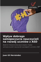 Wplyw dobrego samopoczucia nauczycieli na rozwój uczniów z ASD (Polish Edition) 6209449670 Book Cover