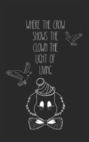 where the crow shows the clown the light of living B0FWK91N1G Book Cover
