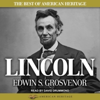 The Best of American Heritage: Lincoln 1665180633 Book Cover