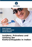 Inzidenz, Prävalenz und Umfang der Kieferorthopädie in Indien 6206356809 Book Cover