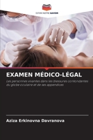 EXAMEN MÉDICO-LÉGAL: Les personnes vivantes dans les blessures contondantes du globe oculaire et de ses appendices 6206362485 Book Cover