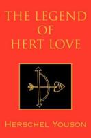 The Legend of Hert Love 1425740537 Book Cover