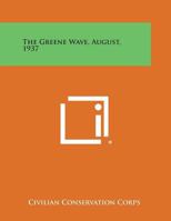 The Greene Wave, August, 1937 1258763621 Book Cover