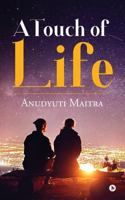 A Touch of Life 1642491837 Book Cover