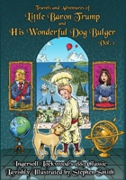 Travels and Adventures of Little Baron Trump and His Wonderful Dog Bulger 8027343038 Book Cover