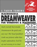 Macromedia Dreamweaver MX 2004 for Windows & Macintosh (Visual QuickStart Guide) 0321213394 Book Cover
