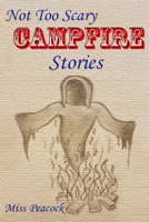 Not Too Scary Campfire Stories 1719272379 Book Cover