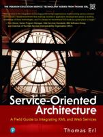 Service-Oriented Architecture : A Field Guide to Integrating XML and Web Services 0131428985 Book Cover