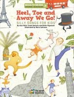 Heel, Toe and Away We Go!: Silly Songs for Kids 2898361127 Book Cover