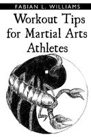 Workout Tips for Martial Arts Athletes 1438913567 Book Cover