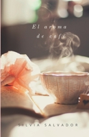 El aroma de café. Segunda edición (Spanish Edition) 1695739361 Book Cover