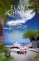 Getaway Bay Singles: A Sweet Beach Read 1638760179 Book Cover