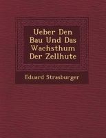 Ueber Den Bau Und Das Wachsthum Der Zellhäute 1142928675 Book Cover