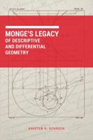 Monge's Legacy of Descriptive and Differential Geometry 1942795920 Book Cover