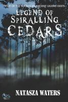 Legend of Spiralling Cedars 0995259852 Book Cover