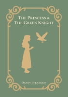 The Princess & The Green Knight 1257000160 Book Cover