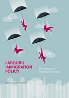 Labour's Immigration Policy : The Making of the Migration State 3319646915 Book Cover