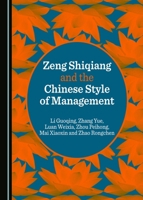 Zeng Shiqiang and the Chinese Style of Management 1443879088 Book Cover