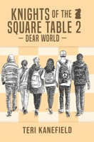 Knights of the Square Table 2: Dear World 0692548440 Book Cover