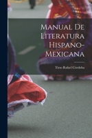 Manual De Literatura Hispano-Mexicana 1019028130 Book Cover