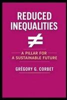 Reduced Inequalities: Initiatives, Actions and Impact (Sustainable Development Goals) B0DSQ1RHXG Book Cover