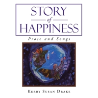 Story of Happiness: Prose and Songs 1664102027 Book Cover