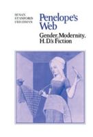 Penelope's Web: Gender, Modernity, H. D.'s Fiction (Cambridge Studies in American Literature and Culture) 0521050014 Book Cover