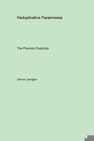 Reduplicative Paramnesia: The Phantom Duplicate 177961182X Book Cover
