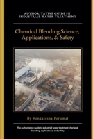 Industrial Water Treatment: Chemical Blending Science, Applications, and Safety B0GMLY47D4 Book Cover