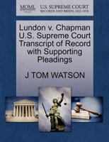 Lundon v. Chapman U.S. Supreme Court Transcript of Record with Supporting Pleadings 1270328379 Book Cover