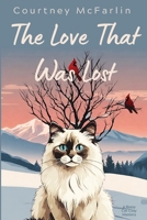The Love That Was Lost: A Razzy Cat Cozy Mystery #8 B0GFD2MH3F Book Cover
