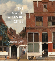 The North Atlantic Cities 1908457538 Book Cover