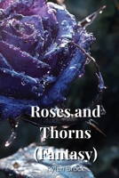 Roses and Thorns (Fantasy) B0DPR1VK79 Book Cover