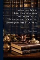 Memoire Pour Frederic-Evrard Daelman de La Panneterie ... Contre Anne-Josephe Stockem ...... 1273057392 Book Cover