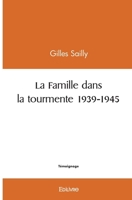 La Famille dans la tourmente 1939-1945 (French Edition) 2414366532 Book Cover