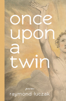 once upon a twin: poems 1944838767 Book Cover