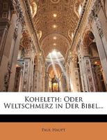 Koheleth: Oder Weltschmerz in Der Bibel 1147657963 Book Cover