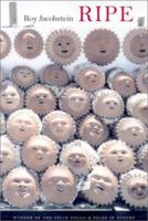 Ripe (Felix Pollak Prize in Poetry) 0299182541 Book Cover