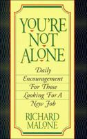 You're Not Alone: Daily Encourgement for Those Looking for a New Job 0840734379 Book Cover