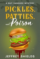 Pickles, Patties and Poison B0C9KJBDBG Book Cover