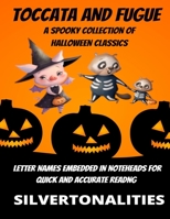 Toccata and Fugue for Easy Piano A Spooky Collection of Halloween Classics B0BHT721XN Book Cover