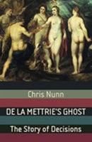 de la Mettrie's Ghost: The Story of Decisions 140399496X Book Cover