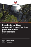 Dysplasie du tissu conjonctif : signification pronostique en diabétologie: Monographie (French Edition) 6203565636 Book Cover
