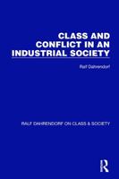 Class and Conflict in an Industrial Society 1032196653 Book Cover