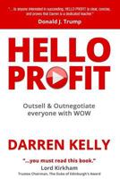 HELLO PROFIT: Outsell & Outnegotiate everyone with WOW 1492815497 Book Cover