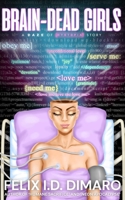 Brain-Dead Girls 1738357112 Book Cover